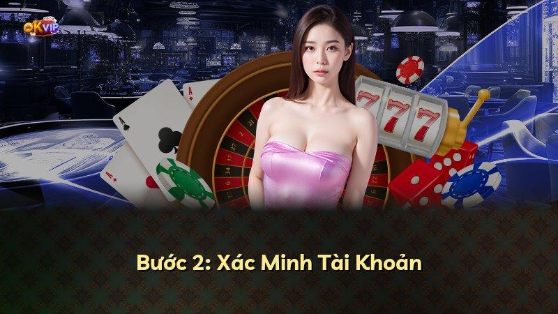Bước 2: Xác Minh Tài Khoản
