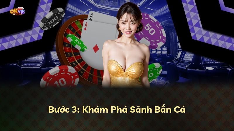 Bước 3: Khám Phá Sảnh Bắn Cá