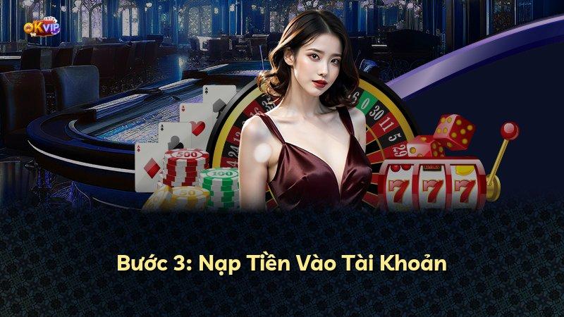 Bước 3: Nạp Tiền Vào Tài Khoản
