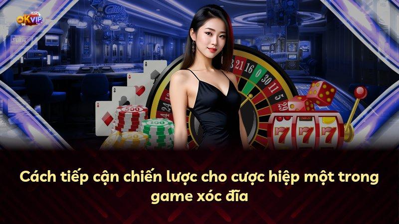 Cách tiếp cận chiến lược cho cược hiệp một trong game xóc đĩa