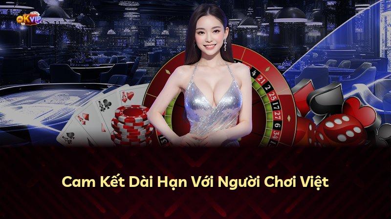 Cam Kết Dài Hạn Với Người Chơi Việt