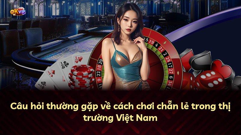 Câu hỏi thường gặp về cách chơi chẵn lẻ trong thị trường Việt Nam