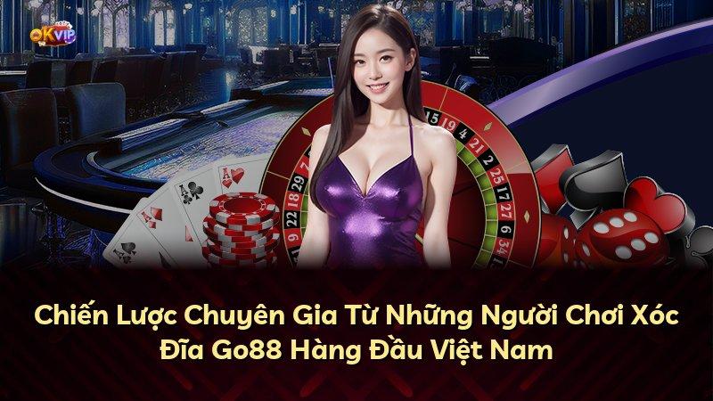 Chiến Lược Chuyên Gia Từ Những Người Chơi Xóc Đĩa Go88 Hàng Đầu Việt Nam