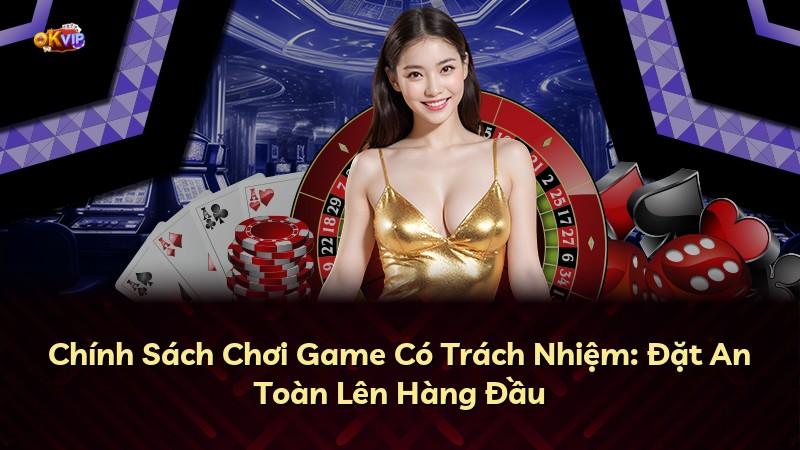 Chính Sách Chơi Game Có Trách Nhiệm: Đặt An Toàn Lên Hàng Đầu