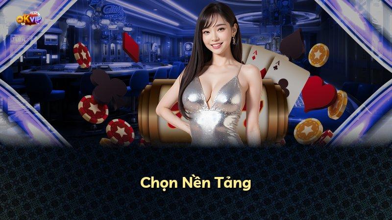 Chọn Nền Tảng