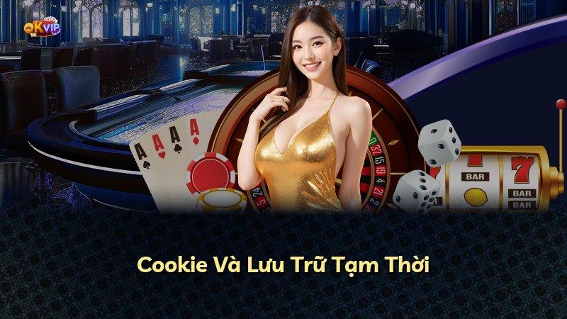 Cookie Và Lưu Trữ Tạm Thời