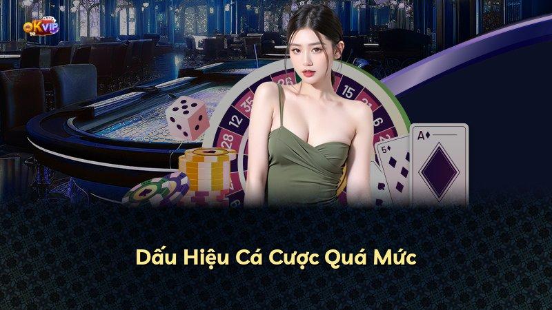 Dấu Hiệu Cá Cược Quá Mức