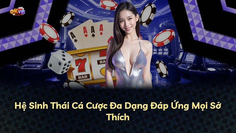 Hệ Sinh Thái Cá Cược Đa Dạng Đáp Ứng Mọi Sở Thích