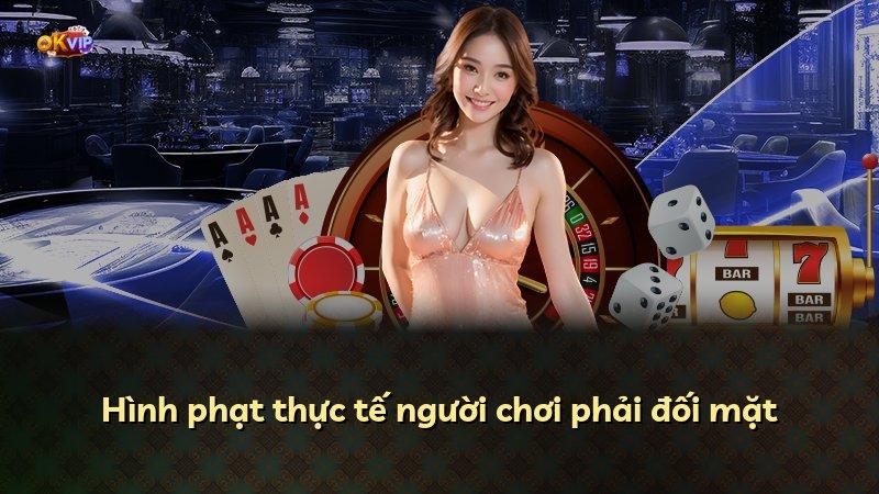 Hình phạt thực tế người chơi phải đối mặt