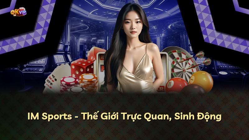 IM Sports - Thế Giới Trực Quan, Sinh Động