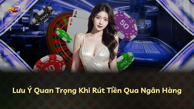 Lưu Ý Quan Trọng Khi Rút Tiền Qua Ngân Hàng