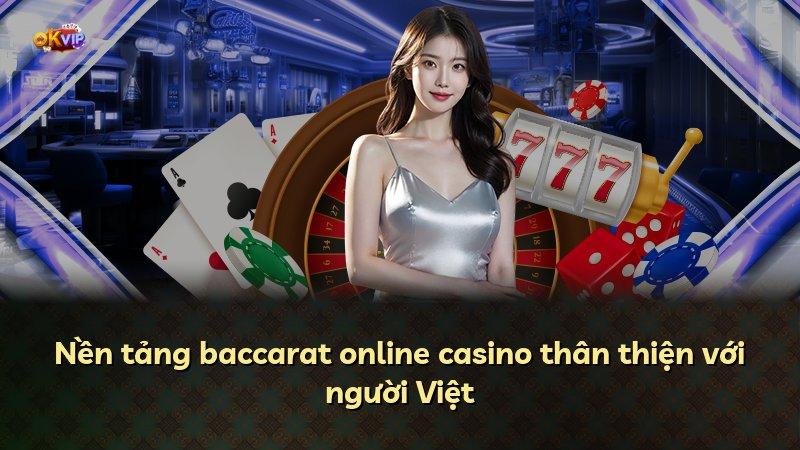 Nền tảng baccarat online casino thân thiện với người Việt