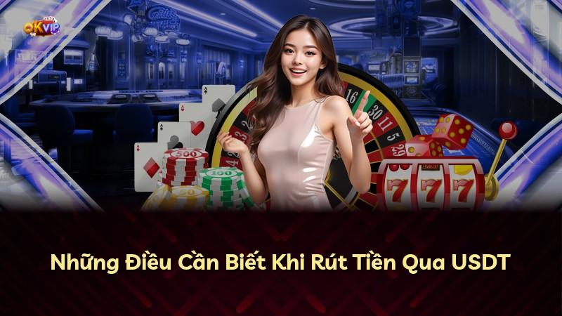 Những Điều Cần Biết Khi Rút Tiền Qua USDT