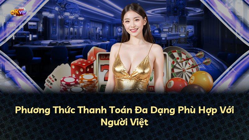 Phương Thức Thanh Toán Đa Dạng Phù Hợp Với Người Việt
