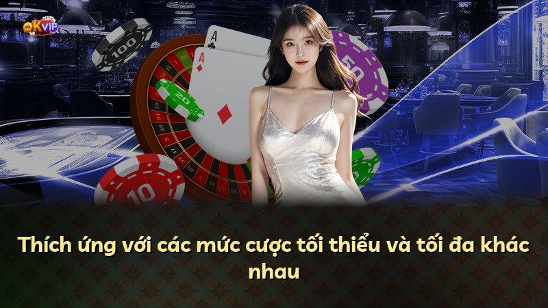 Thích ứng với các mức cược tối thiểu và tối đa khác nhau