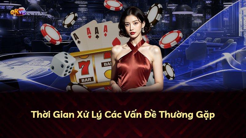 Thời Gian Xử Lý Các Vấn Đề Thường Gặp
