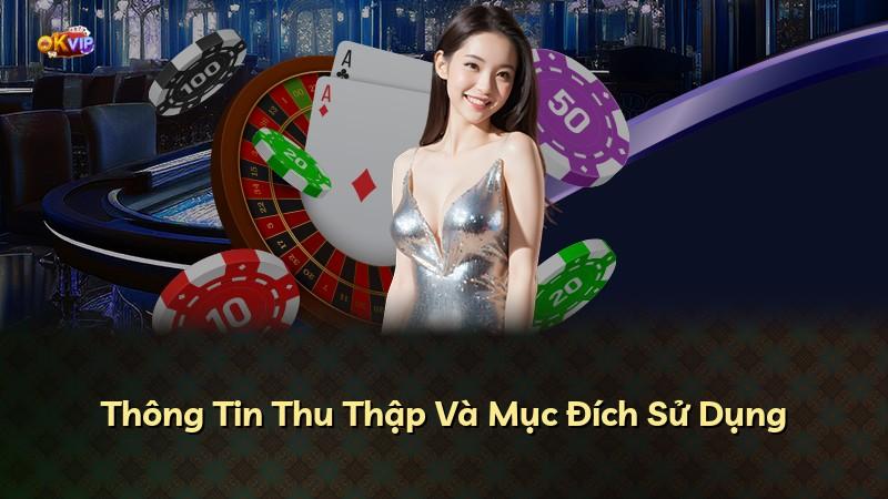 Thông Tin Thu Thập Và Mục Đích Sử Dụng