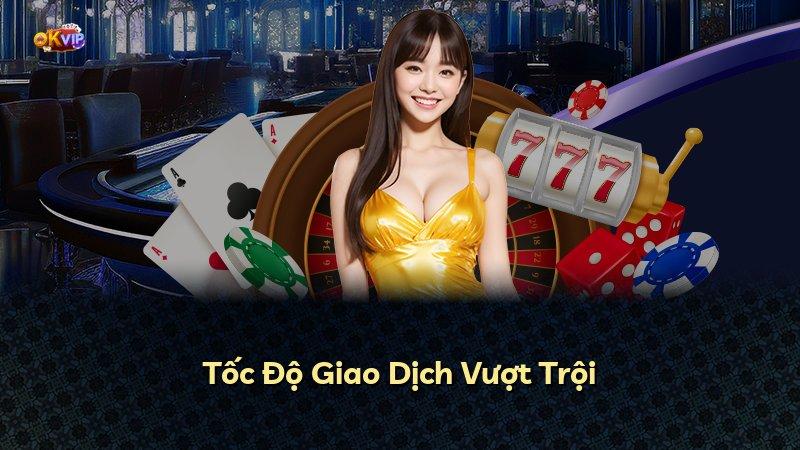 Tốc Độ Giao Dịch Vượt Trội
