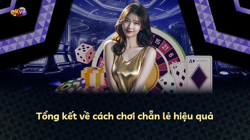 Tổng kết về cách chơi chẵn lẻ hiệu quả