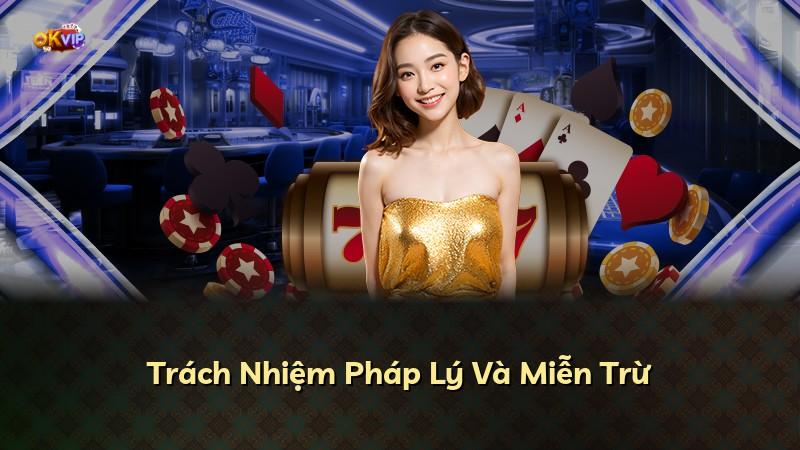 Trách Nhiệm Pháp Lý Và Miễn Trừ