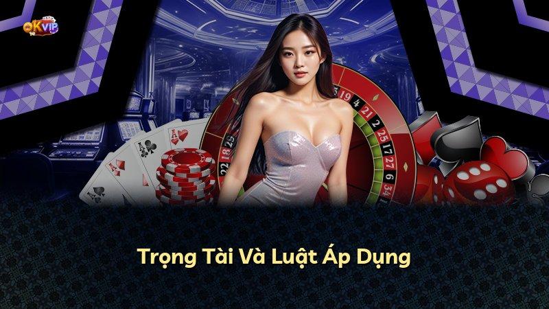 Trọng Tài Và Luật Áp Dụng