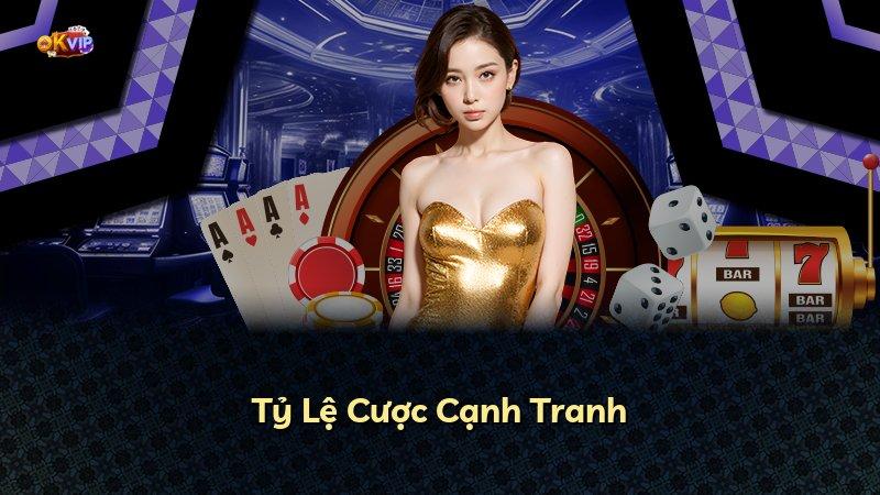 Tỷ Lệ Cược Cạnh Tranh