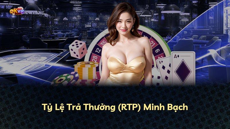 Tỷ Lệ Trả Thưởng (RTP) Minh Bạch