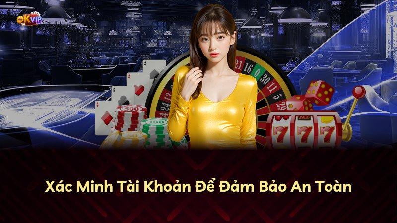 Xác Minh Tài Khoản Để Đảm Bảo An Toàn