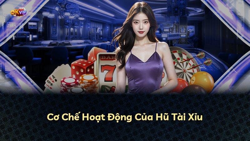 Cơ Chế Hoạt Động Của Hũ Tài Xỉu