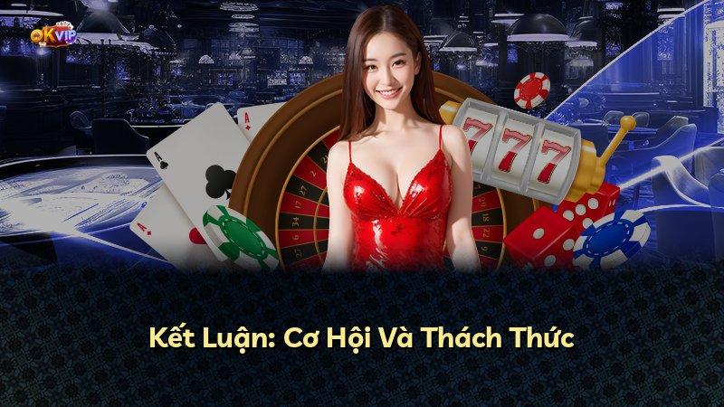 Kết Luận: Cơ Hội Và Thách Thức