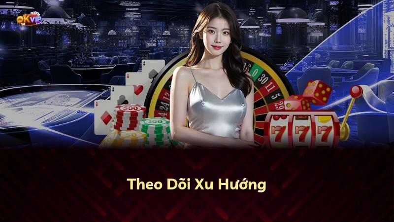 Theo Dõi Xu Hướng